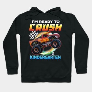 I'm Ready To Crush Kindergarten Monster Truck Back To School Hoodie